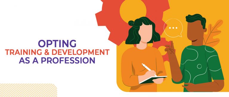 Opting Training & Development as a Profession