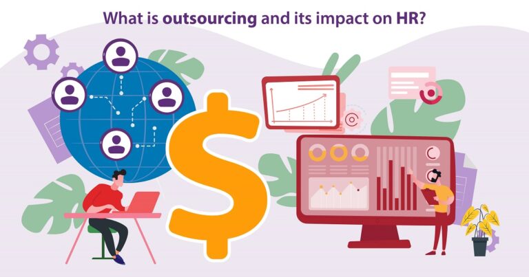 What is Outsourcing And Its Impact on Human Resources?